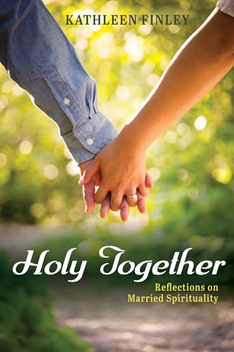 Beispielbild fr Holy Together : Reflections on Married Spirituality zum Verkauf von GreatBookPrices