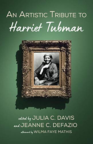 Stock image for An Artistic Tribute to Harriet Tubman for sale by GreatBookPrices