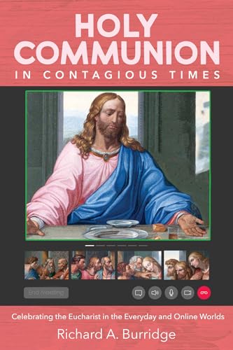 9781725285767: Holy Communion in Contagious Times: Celebrating the Eucharist in the Everyday and Online Worlds