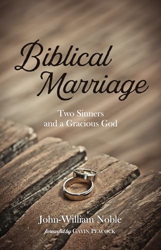 Imagen de archivo de Biblical Marriage : Two Sinners and a Gracious God a la venta por GreatBookPrices