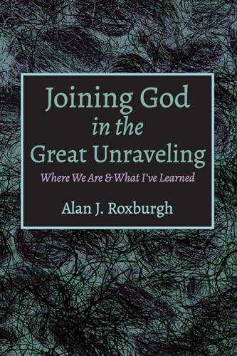 Stock image for Joining God in the Great Unraveling for sale by ThriftBooks-Atlanta