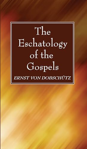 Stock image for The Eschatology of the Gospels for sale by Lucky's Textbooks