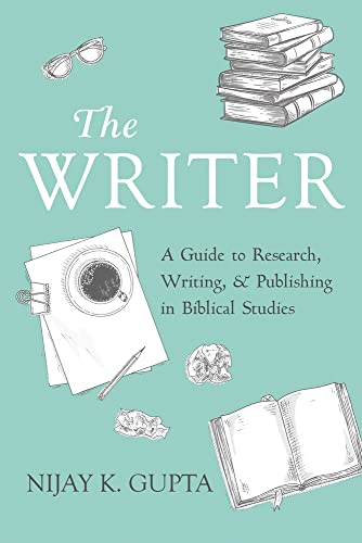 Stock image for The Writer A Guide to Research, Writing, and Publishing in Biblical Studies for sale by Lakeside Books