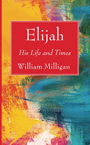 Imagen de archivo de Elijah: His Life and Times a la venta por Chiron Media