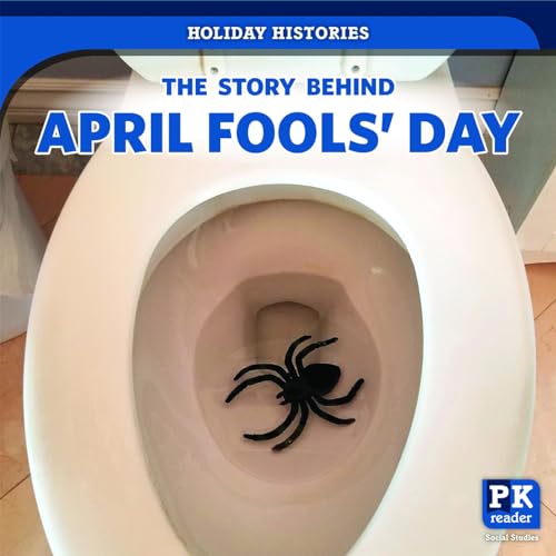 Stock image for The Story Behind April Fools' Day (Holiday Histories) for sale by BookOutlet