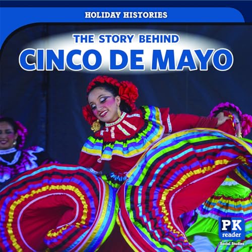 Stock image for The Story Behind Cinco de Mayo (Holiday Histories) for sale by WorldofBooks