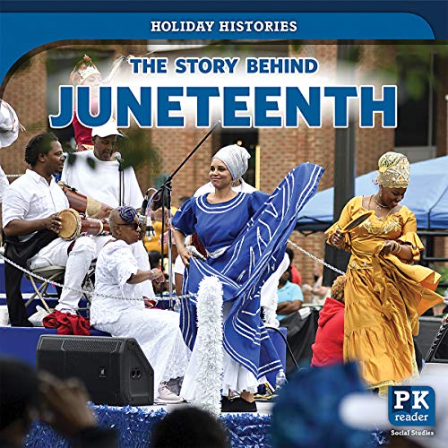 Stock image for The Story Behind Juneteenth (Holiday Histories) for sale by SecondSale
