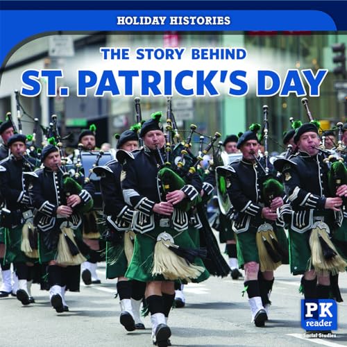 Stock image for The Story Behind St. Patrick's Day (Holiday Histories) for sale by Irish Booksellers