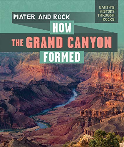 Stock image for Water and Rock : How the Grand Canyon Formed for sale by Better World Books