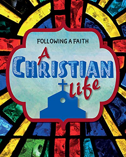 Stock image for A Christian Life (Following a Faith) for sale by Hippo Books
