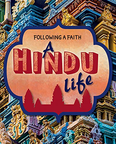 Stock image for A Hindu Life (Following a Faith) for sale by Bayside Books