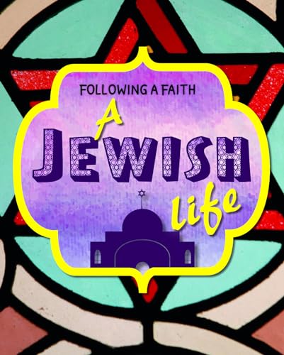 Stock image for A Jewish Life (Following a Faith) for sale by Hippo Books