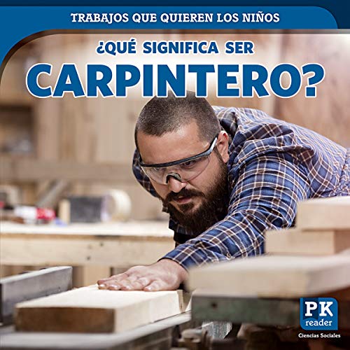 Beispielbild fr qu Significa Ser Carpintero? (What's It Really Like to Be a Carpenter?) zum Verkauf von Buchpark