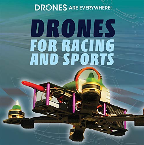 Beispielbild fr Drones for Racing and Sports (Drones Are Everywhere!) zum Verkauf von BookOutlet