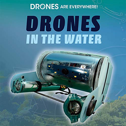 Stock image for Drones in the Water (Drones Are Everywhere!) for sale by Buchpark