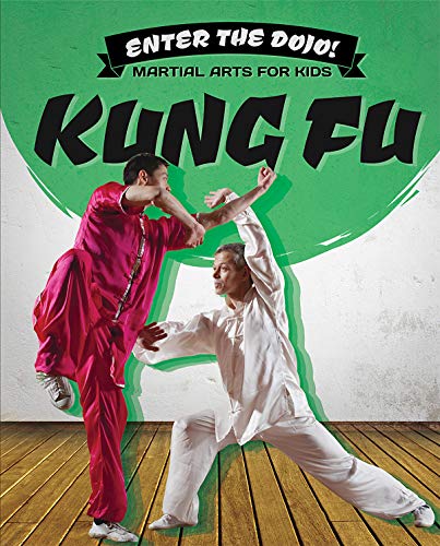 Beispielbild fr Kung Fu (Enter the Dojo! Martial Arts for Kids) zum Verkauf von GF Books, Inc.