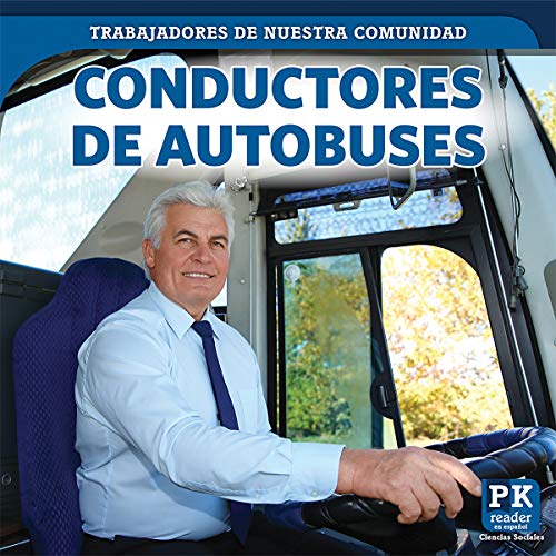 Beispielbild fr Conductores de autobuses/ Bus Drivers (Trabajadores de nuestra comunidad/ Helpers in Our Community) zum Verkauf von Buchpark