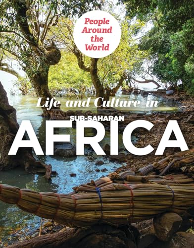 9781725321748: Life and Culture in Sub-Saharan Africa (People Around the World)