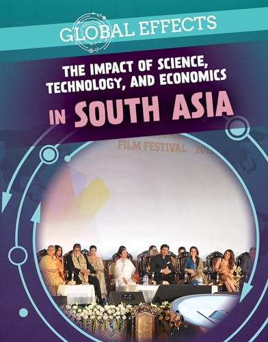 Imagen de archivo de The Impact of Science, Technology, and Economics in South Asia a la venta por ThriftBooks-Atlanta