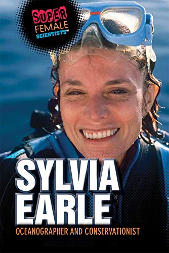 Beispielbild fr Sylvia Earle : Oceanographer and Conservationist zum Verkauf von Better World Books