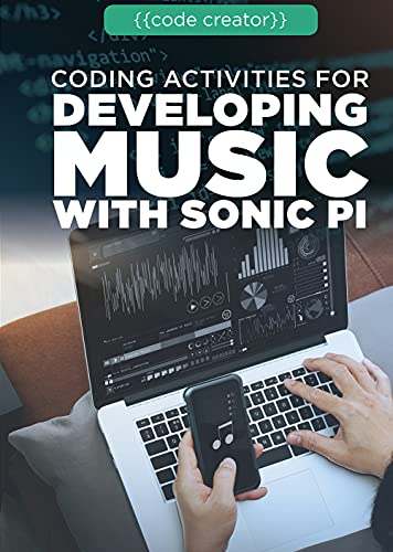Imagen de archivo de Coding Activities for Developing Music With Sonic Pi (Code Creator) a la venta por Ergodebooks