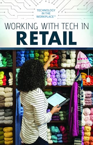 Stock image for Working With Tech in Retail (Technology in the Workplace) for sale by HPB-Red