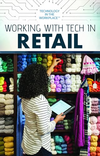 9781725341685: Working With Tech in Retail (Technology in the Workplace)