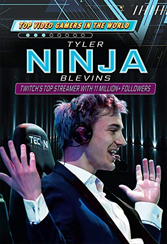 9781725346000: Tyler "Ninja" Blevins: Twitch's Top Streamer with 11 Million+ Followers (Top Video Gamers In The World)