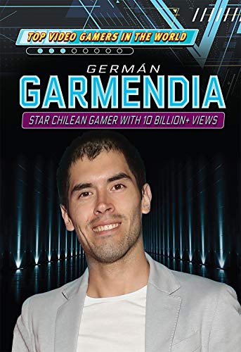 Stock image for Germn Garmendia : Star Chilean Gamer with More Than 10 Billion+ Views for sale by Better World Books