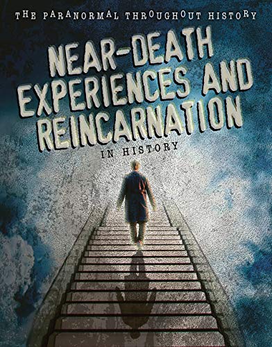 Beispielbild fr Near-death Experiences and Reincarnation in History (Paranormal Throughout History) zum Verkauf von Buchpark