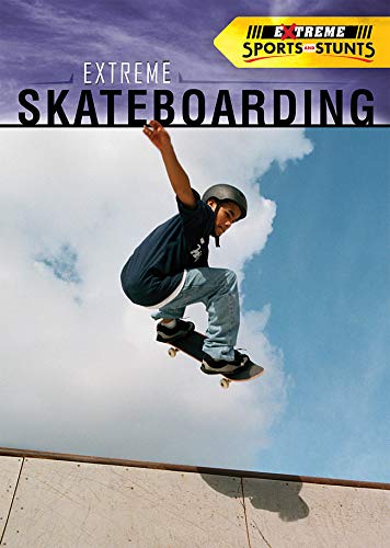 Beispielbild fr Extreme Skateboarding zum Verkauf von Better World Books