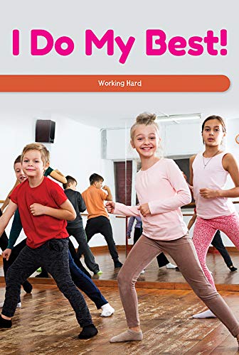 Beispielbild fr I Do My Best!: Working Hard (Social and Emotional Learning for the Real World) zum Verkauf von WorldofBooks