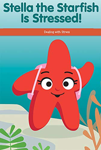 Stock image for Stella the Starfish Is Stressed!: Dealing With Stress for sale by Revaluation Books
