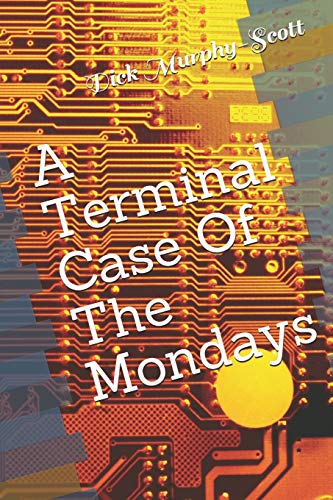 Stock image for A Terminal Case of the Mondays for sale by ThriftBooks-Atlanta