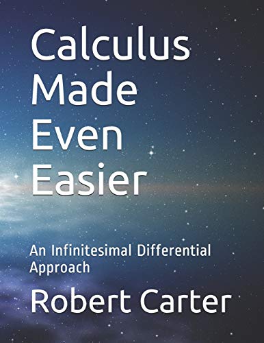 Beispielbild fr Calculus Made Even Easier: An Infinitesimal Differential Approach zum Verkauf von GreatBookPrices