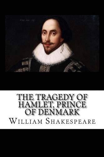 Beispielbild fr The Tragedy of Hamlet, Prince of Denmark zum Verkauf von ThriftBooks-Dallas