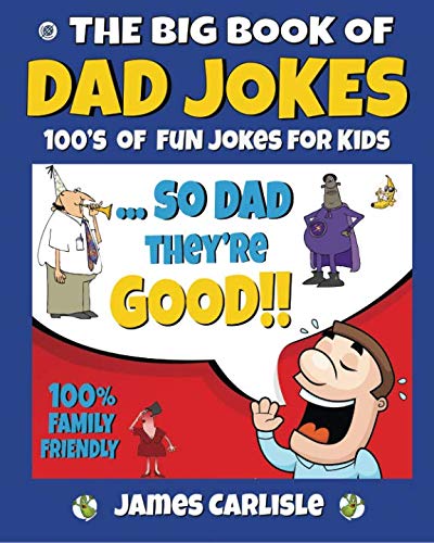 Beispielbild fr The Big Book of Dad Jokes: 100s of Fun Jokes for Kids zum Verkauf von Hawking Books