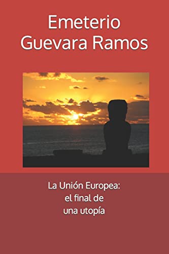 Imagen de archivo de La Union Europea: el final de una utopia a la venta por THE SAINT BOOKSTORE