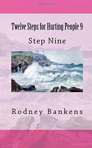 9781725592438: Twelve Steps for Hurting People 9: Step Nine