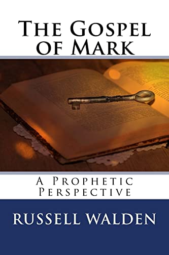 Stock image for The Gospel of Mark: A Prophetic Perspective for sale by THE SAINT BOOKSTORE