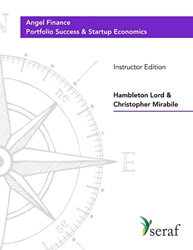 Beispielbild fr Angel Investing Course - Portfolio Success and Startup Economics: Angel Finance - Instructor Edition zum Verkauf von Save With Sam