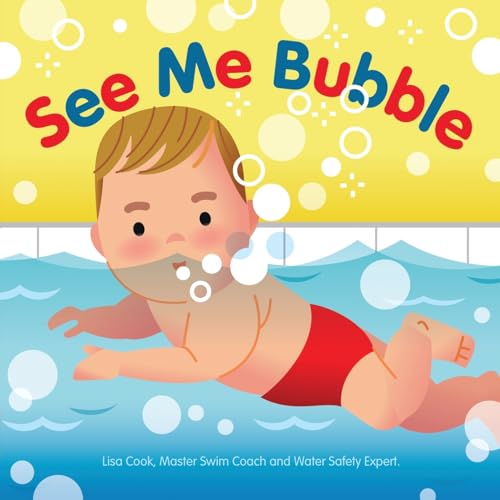 Stock image for See Me Bubble: Teaching Kids to Love the Water (See Me Swim) for sale by Save With Sam
