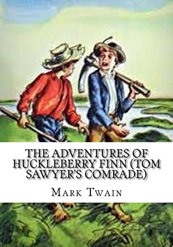 Beispielbild fr The Adventures of Huckleberry Finn (Tom Sawyer's Comrade) zum Verkauf von ThriftBooks-Dallas