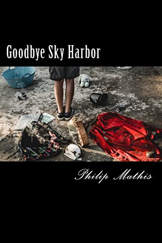 Imagen de archivo de Goodbye Sky Harbor a la venta por HPB-Ruby