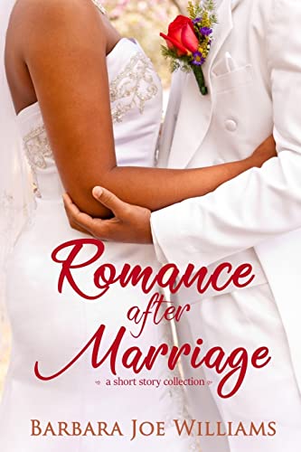 Stock image for Romance After Marriage: A Short Story Collection for sale by THE SAINT BOOKSTORE