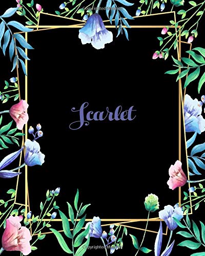 Stock image for Scarlet: 110 Pages 8x10 Inches Flower Frame Design Journal with Lettering Name, Journal Composition Notebook, Scarlet for sale by Revaluation Books