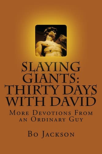 Stock image for Slaying Giants: Thirty Days With David: More Devotions From an Ordinary Guy for sale by ThriftBooks-Dallas