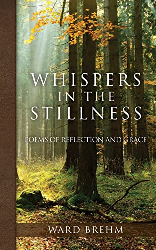 Stock image for Whispers in the Stillness : Poems of Reflection and Grace for sale by Better World Books