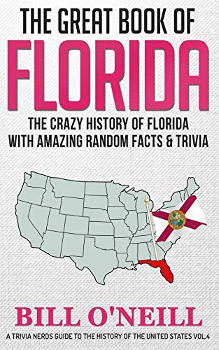 Beispielbild fr The Great Book of Florida: The Crazy History of Florida with Amazing Random Facts & Trivia zum Verkauf von ThriftBooks-Dallas