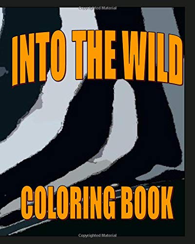 Imagen de archivo de Into The Wild. Coloring Book a la venta por Revaluation Books